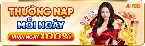thưởng nạp hàng ngày au88